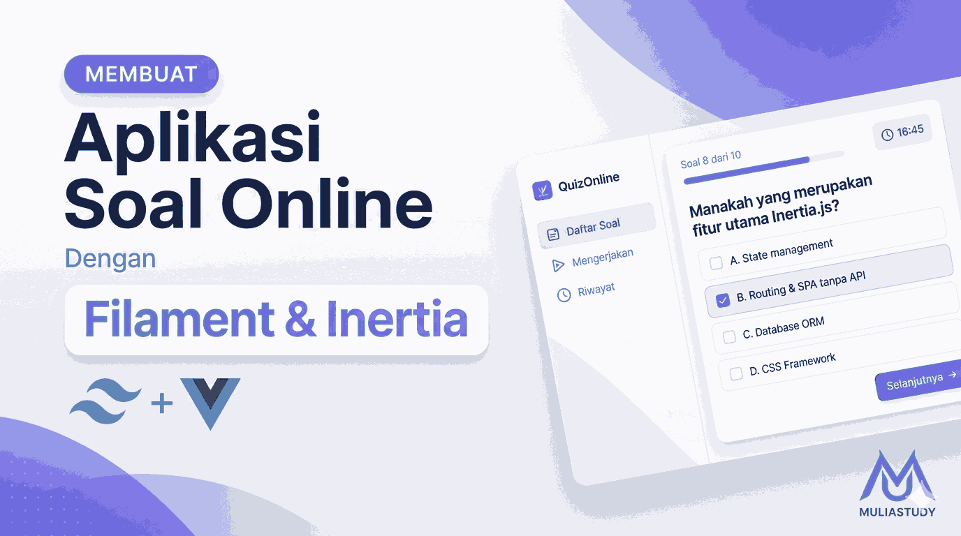 Membuat Aplikasi Soal Online Dengan Filament & Inertia